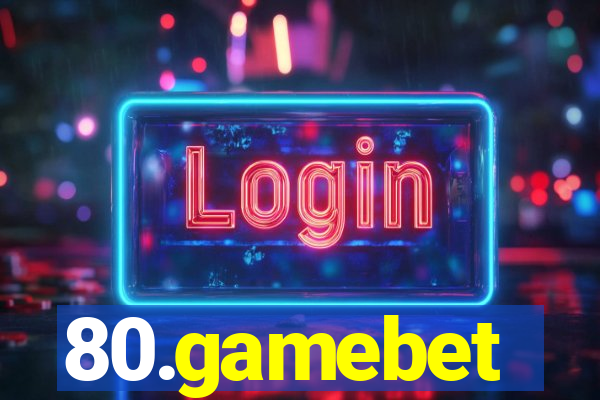 80.gamebet