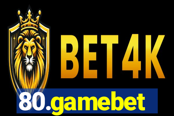 80.gamebet