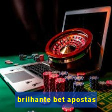 brilhante bet apostas