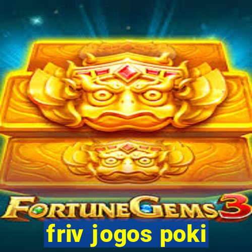 friv jogos poki