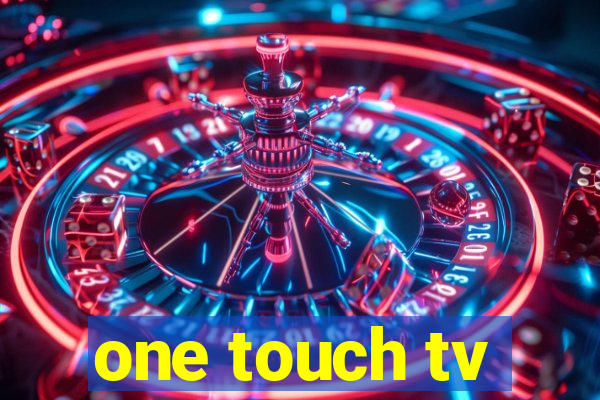 one touch tv