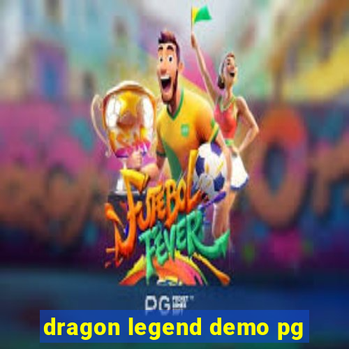 dragon legend demo pg