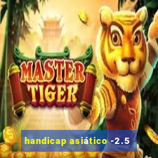 handicap asiático -2.5