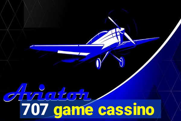 707 game cassino