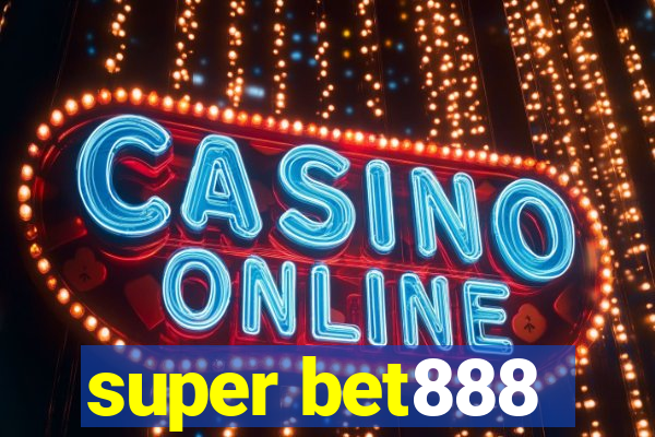 super bet888