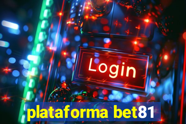 plataforma bet81