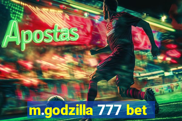 m.godzilla 777 bet