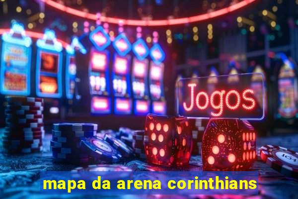 mapa da arena corinthians