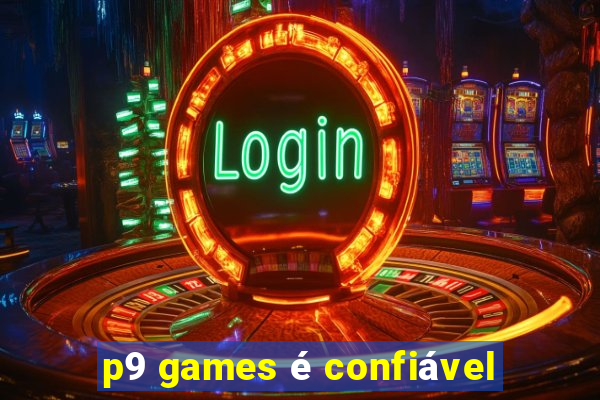 p9 games é confiável