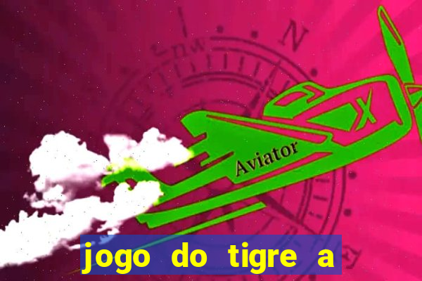 jogo do tigre a partir de 1 real