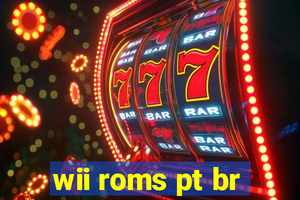 wii roms pt br