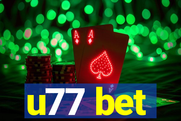 u77 bet