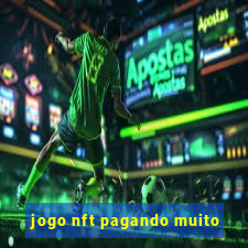 jogo nft pagando muito