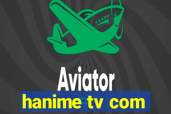 hanime tv com