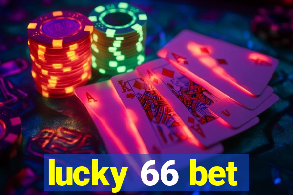 lucky 66 bet