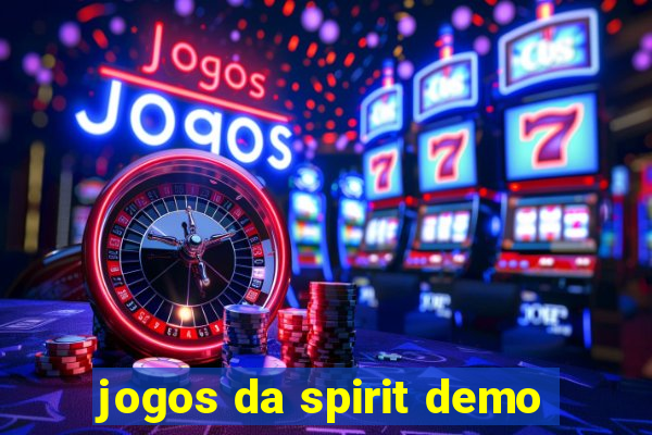 jogos da spirit demo