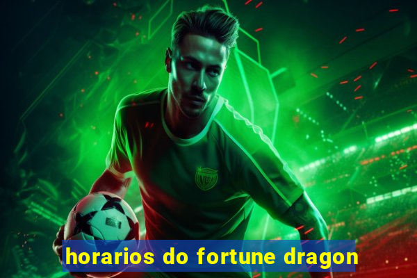 horarios do fortune dragon