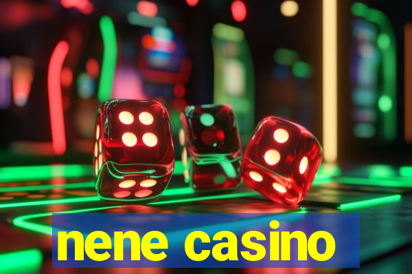 nene casino