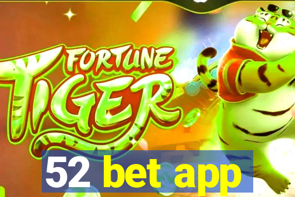 52 bet app