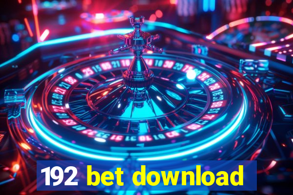 192 bet download