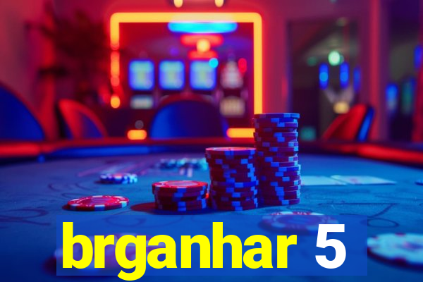 brganhar 5