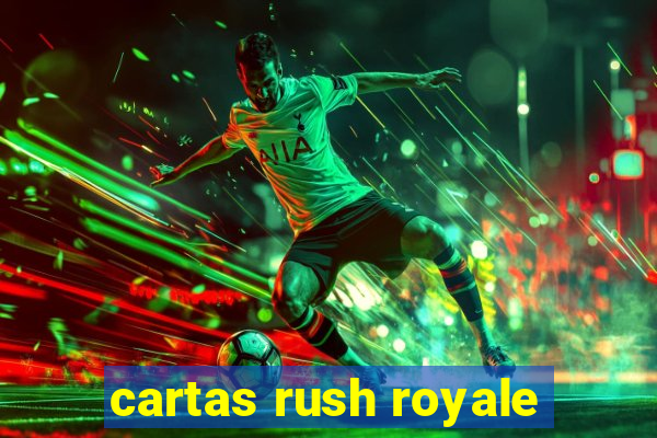 cartas rush royale