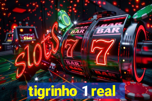 tigrinho 1 real