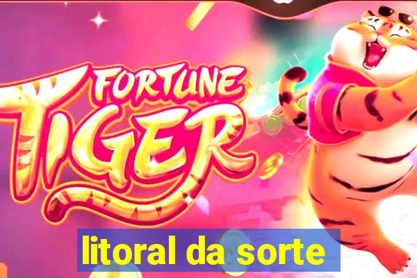 litoral da sorte