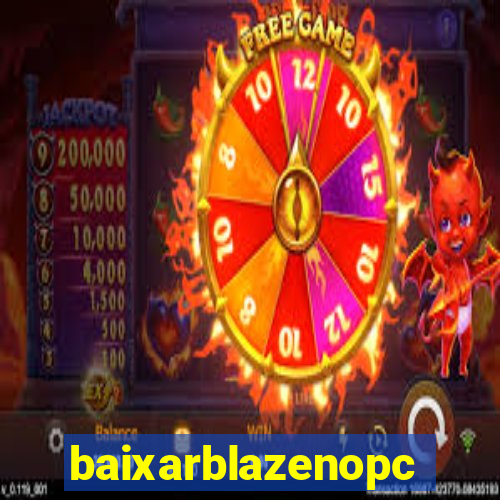 baixarblazenopc