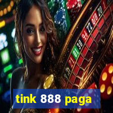 tink 888 paga