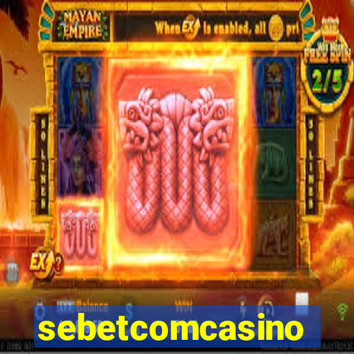 sebetcomcasino