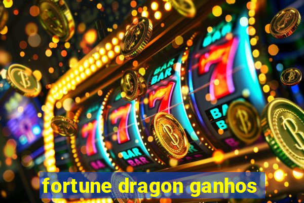 fortune dragon ganhos