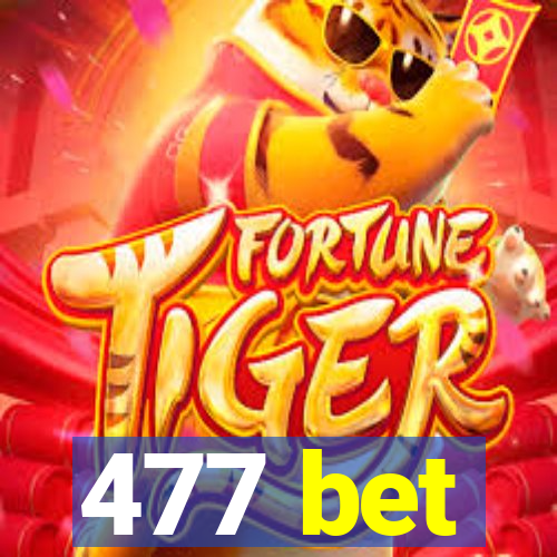 477 bet