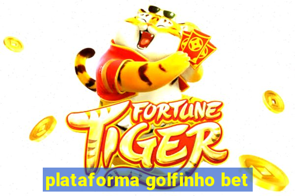 plataforma golfinho bet