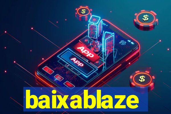 baixablaze