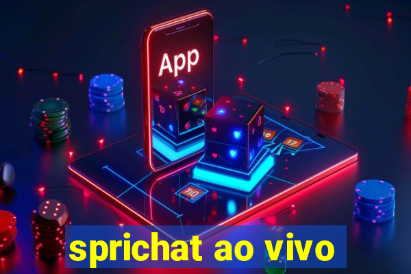 sprichat ao vivo