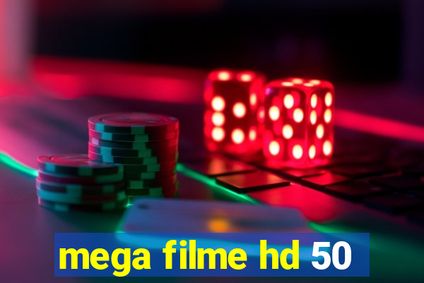 mega filme hd 50