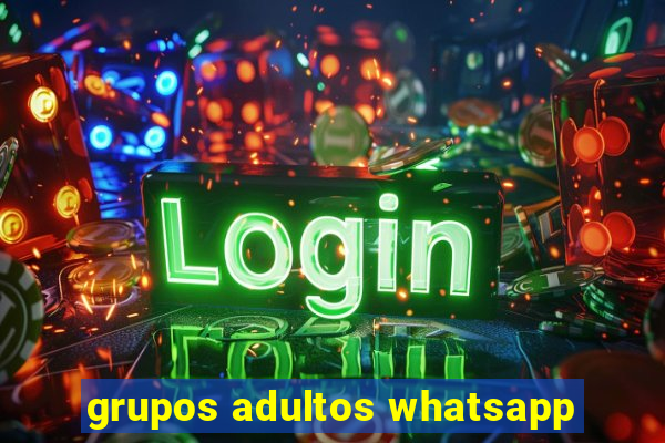 grupos adultos whatsapp