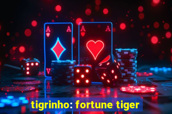 tigrinho: fortune tiger