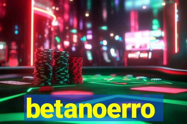 betanoerro