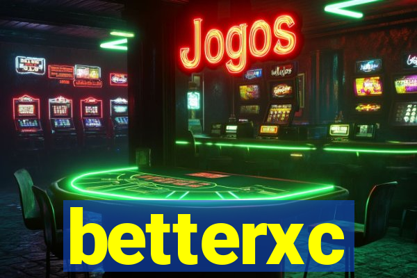 betterxc