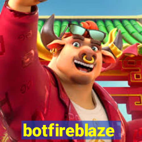 botfireblaze