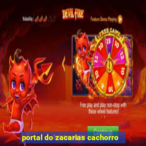 portal do zacarias cachorro