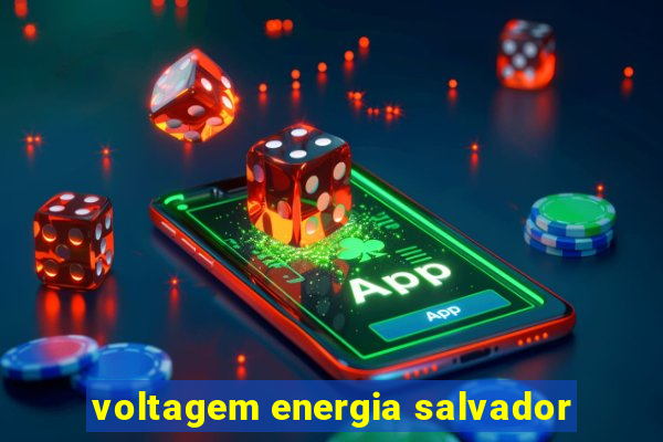 voltagem energia salvador