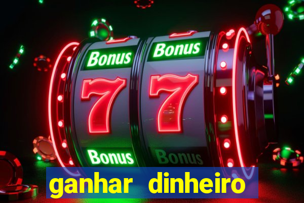 ganhar dinheiro jogando sem deposito