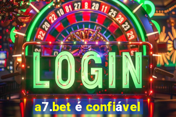 a7.bet é confiável