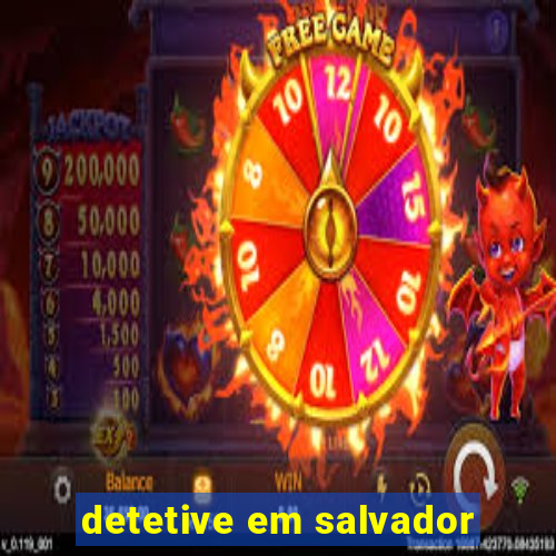 detetive em salvador