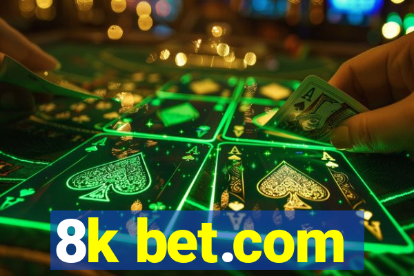 8k bet.com