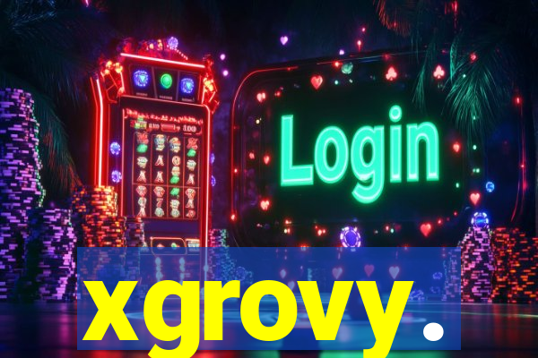 xgrovy.