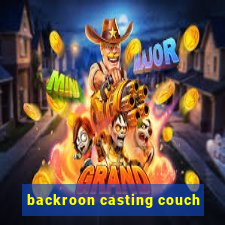 backroon casting couch